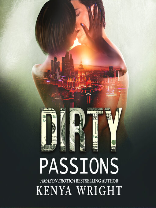 Title details for Dirty Passions by Kenya Wright - Wait list